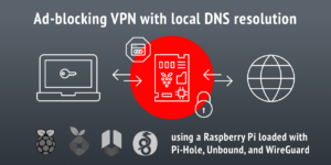 PiHole + Unbound + WireGuard on Raspberry Pi